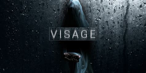 Visage: A Psychological Horror Experience That Will Haunt Your Dreams!